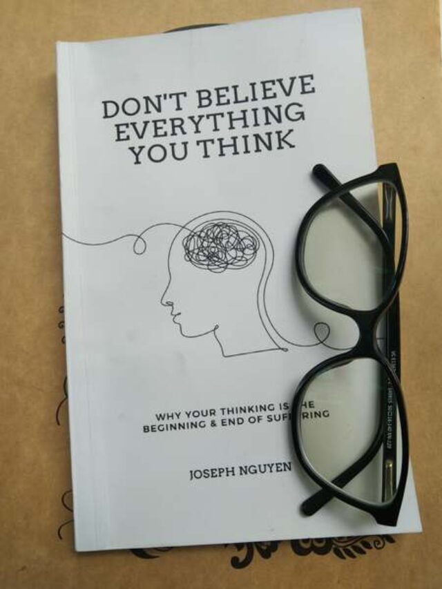 11 Most Powerful Learnings From the Book "Don't Believe Everything You Think"