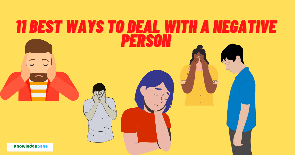 11 Best Ways To Deal With A Negative Person
