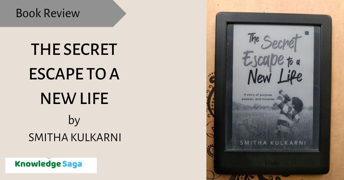 The Secret Escape to a New Life by Smitha Kulkarni