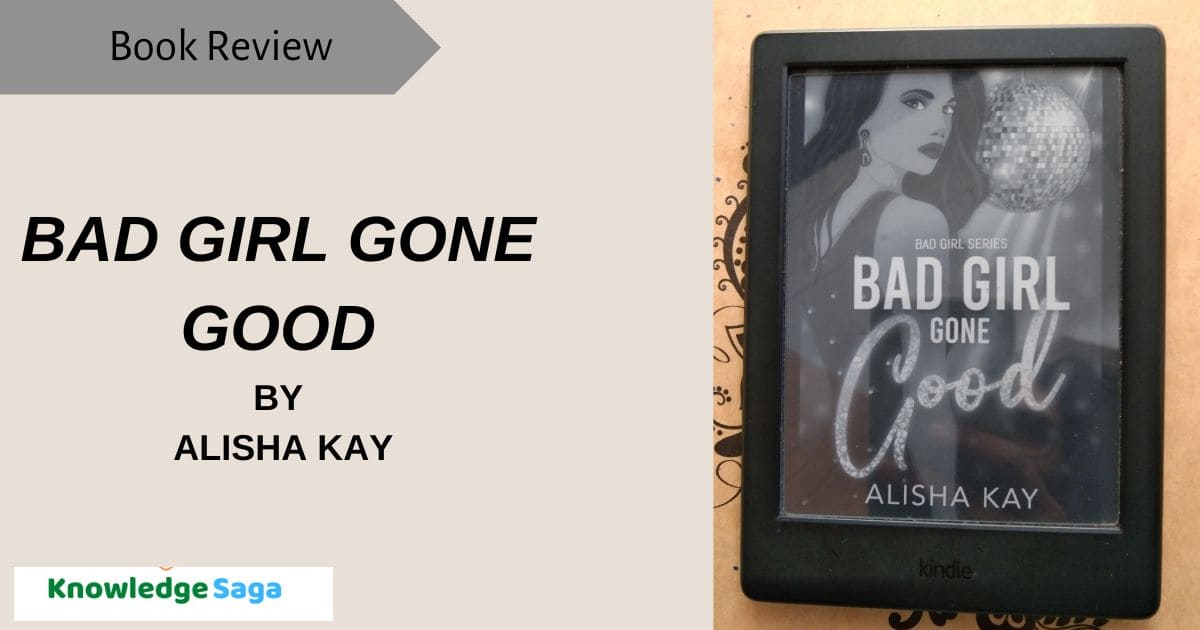 Bad Girl Gone Good by Alisha Kay| Book Summary| Book Review ...