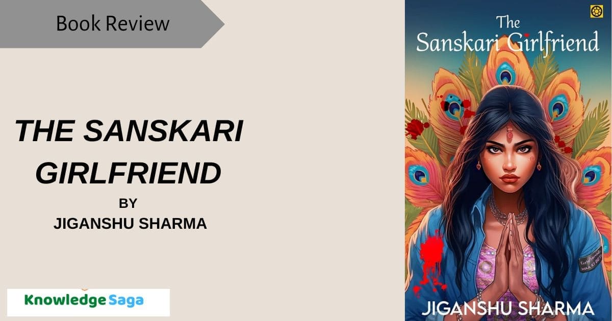 The Sanskari Girlfriend by Jiganshu Sharma