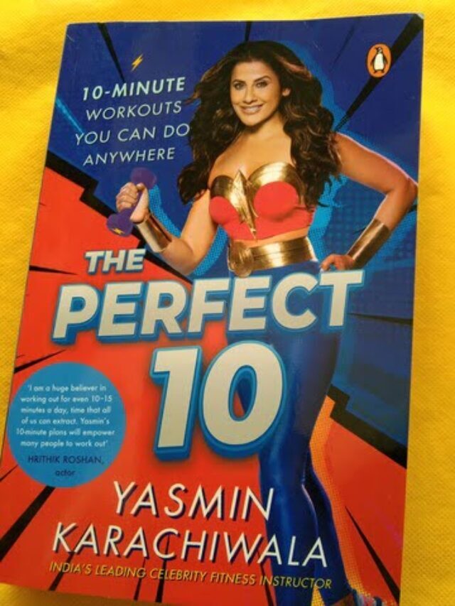 5 Lessons to learn from  Book The Perfect 10 by Yasmin Karachiwala