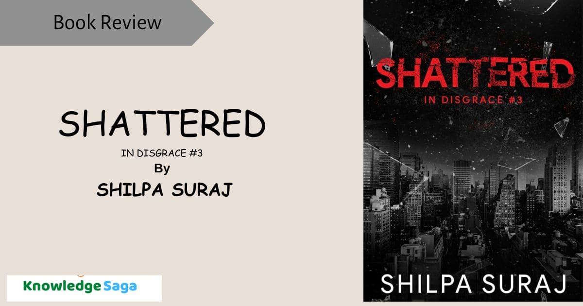 Shattered by Shilpa Suraj