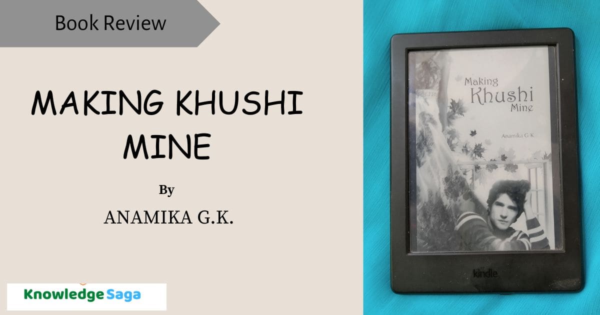 Making Khushi Mine by Anamika G.K.